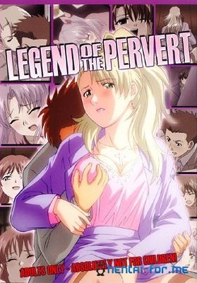 Legend of the Pervert / Chikan Monogatari